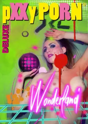 pXXy PORN – WONDERLAND DELUXE